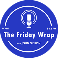 WNIN-FM's The Friday Wrap with John Gibson